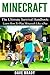 Minecraft: The Ultimate Survival Handbook: Learn How To Play Minecraft Like a Pro