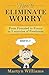 How to Eliminate Worry: From Frazzled to Funny in 5 minutes of Freshness