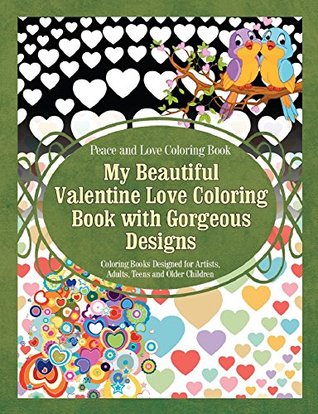 My Beautiful Valentine Love Coloring Book with Gorgeous Designs (Kindle Edition)