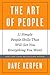 The Art of People: 11 Simple People Skills That Will Get You Everything You Want