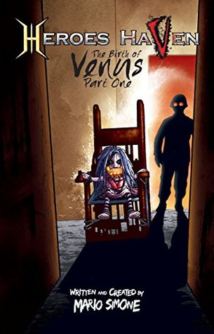 Heroes Haven issue 2 - Birth of Venus Part 1: Birth of Venus Part 1 (Kindle Edition)