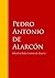 Obras - Colección de Pedro Antonio de Alarcón: Biblioteca de Grandes Escritores (Spanish Edition)