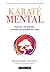 Karaté Mental by Bernabé Tierno