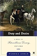 Duty and Desire (Fitzwilliam Darcy, Gentleman #2)