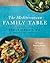 The Mediterranean Family Table by Angelo Acquista