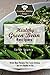 Healthy Green Bean Recipes: Green Bean Recipes That Taste Amazing and are Healthy to Eat (Essential Kitchen Series Book 118)