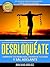 DESBLOQUÉATE: Enfrenta Tus Problemas, Enfrenta Las Crisis Y Sál Adelante: Cómo Enfrentar y Superar Las Crisis y La Adversidad (PNL YA nº 2) (Spanish Edition)