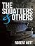 The Squatters & Others by Robert Nott
