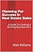 Planning For Success In Real Estate Sales: Your Guide To Creating A Winning Business Plan