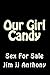 Our Girl Candy: Sex For Sale