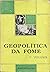 Geopolítica da Fome - Volum...