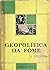 Geopolítica da Fome - Volume I