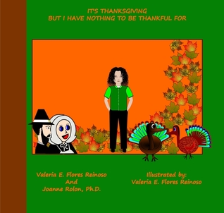 It's Thanksgiving but I Have Nothing to Be Thankful For