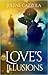 Love's Illusions
