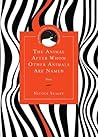 The Animal After Whom Other Animals Are Named: Poems (Drinking Gourd Chapbook Poetry Prize) The Animal After Whom Other Animals Are Named: Poems (Drinking Gourd Chapbook Poetry Prize)