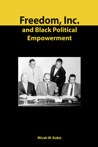 Freedom, Inc. and Black Political Empowerment (Volume 1)