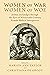 Women of War, Women of Woe:...