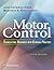 Motor Control by Anne Shumway-Cook Motor Control by Anne Shumway-Cook