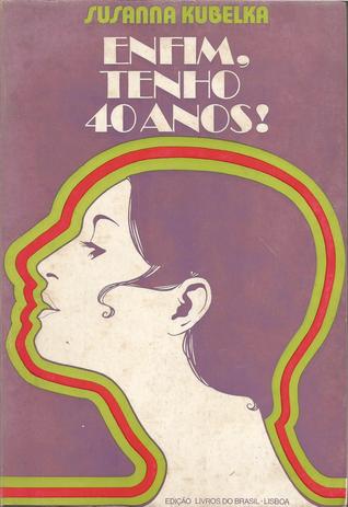 Enfim, tenho 40 anos!