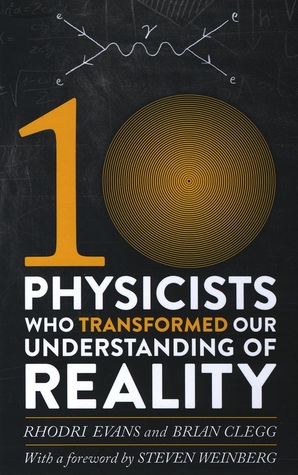 Ten Physicists Who Transformed Our Understanding of Reality (Paperback)