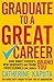 Graduate to a Great Career:...