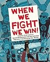 When We Fight, We Win: Twenty-First-Century Social Movements and the Activists That Are Transforming Our World