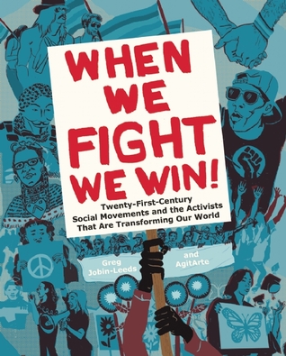 When We Fight, We Win: Twenty-First-Century Social Movements and the Activists That Are Transforming Our World (Paperback)