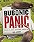 Bubonic Panic: When Plague ...