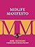 Midlife Manifesto: A Woman's Guide to Thriving after Forty