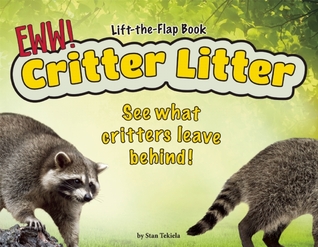 Critter Litter: See What Critters Leave Behind! (Wildlife Picture Books)