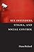 Sex Offenders, Stigma, and Social Control (Critical Issues in Crime and Society)