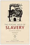 The Psychic Hold of Slavery: Legacies in American Expressive Culture