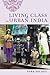 Living Class in Urban India by Sara Dickey