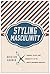 Styling Masculinity: Gender, Class, and Inequality in the Men's Grooming Industry
