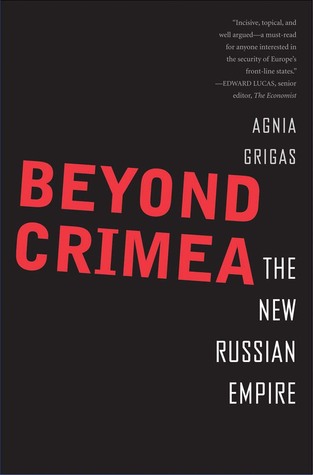 Beyond Crimea: The New Russian Empire (Hardcover)