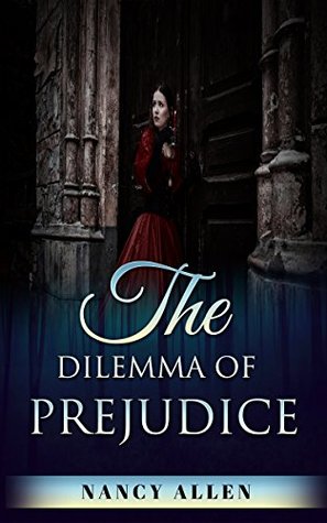 The Dilemma of Prejudice (Kindle Edition)