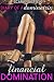 Financial Domination (Diary of a Dominatrix Book 3)