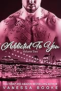 Addicted to You: Volume 2