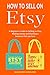 HOW TO SELL ON ETSY (start an ecommerce business that you love) by Alexander Shrouder