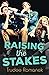 Raising the Stakes