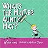 What's the Matter, Aunty May? What's the Matter, Aunty May?