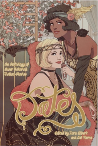 Dates! An Anthology of Queer Historical Fiction Stories (Paperback)