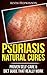 Psoriasis Natural Cures: Proven Self-Care Guide & Diet That Really Work (Top Rated 30-min Series)