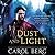 Dust and Light (The Sanctuary Duet, #1) by Carol Berg