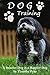 Dog Training: A Smarter Dog...