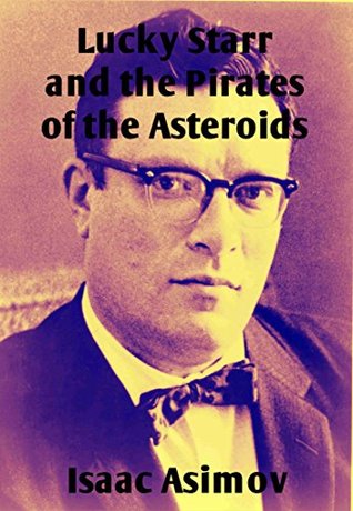 Lucky Starr and the Pirates of the Asteroids