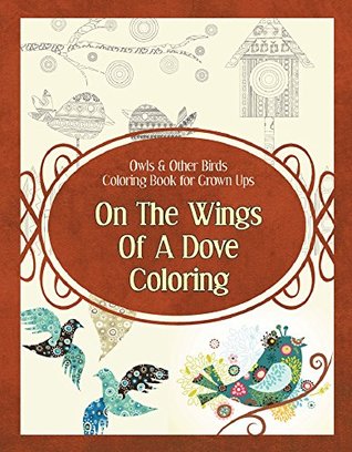 On The Wings Of A Dove Coloring (Kindle Edition)