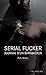 Serial Fucker Journal d'un barebacker (French Edition)