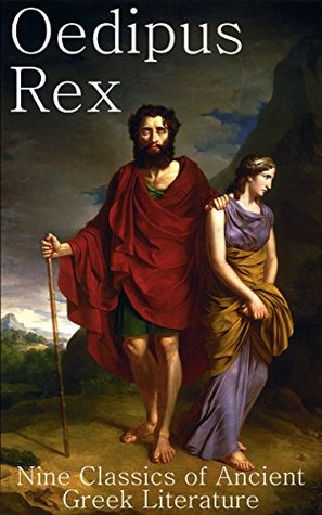 Oedipus Rex: Nine Classics of Ancient Greek Literature