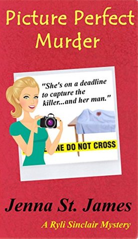 Picture Perfect Murder (Ryli Sinclair Mystery #1)